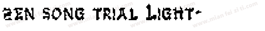 zen song trial Light字体转换